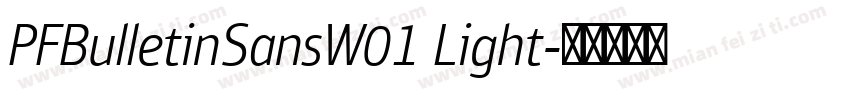 PFBulletinSansW01 Light字体转换